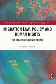 Migration Law, Policy and Human Rights: The Impact of Crisis in Europe book cover