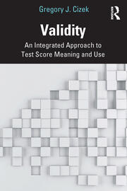 Validity: An Integrated Approach to Test Score Meaning and Use book cover