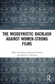 The Misogynistic Backlash Against Women-Strong Films book cover