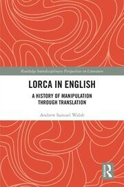 Lorca in English: A History of Manipulation through Translation book cover