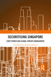 Securitising Singapore: State Power and Global Threats Management book cover