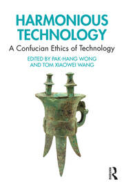 Harmonious Technology: A Confucian Ethics of Technology book cover