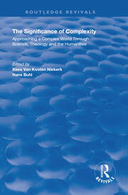 The Significance of Complexity: Approaching a Complex World Through Science, Theology and the Humanities book cover
