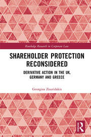 Shareholder Protection Reconsidered: Derivative Action in the UK, Germany and Greece book cover