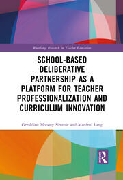 School-Based Deliberative Partnership as a Platform for Teacher Professionalization and Curriculum Innovation book cover