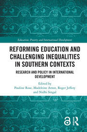 Reforming Education and Challenging Inequalities in Southern Contexts: Research and Policy in International Development book cover