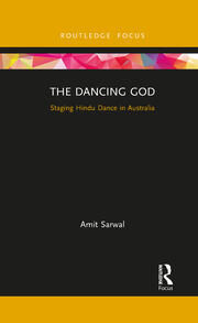 The Dancing God: Staging Hindu Dance in Australia book cover