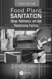 Food Plant Sanitation: Design, Maintenance, and Good Manufacturing Practices book cover