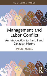 Management and Labor Conflict: An Introduction to the US and Canadian History book cover