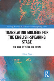 Translating Molière for the English-speaking Stage: The Role of Verse and Rhyme book cover