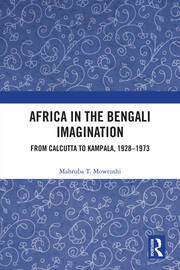 Africa in the Bengali Imagination: From Calcutta to Kampala, 1928-1973 book cover