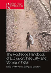 The Routledge Handbook of Exclusion, Inequality and Stigma in India book cover
