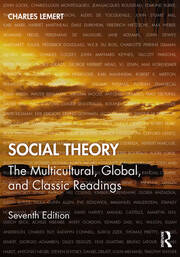Social Theory: The Multicultural, Global, and Classic Readings book cover