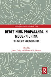Redefining Propaganda in Modern China: The Mao Era and its Legacies book cover