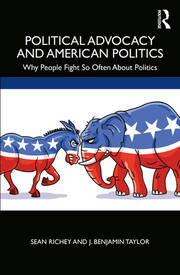 Political Advocacy and American Politics: Why People Fight So Often About Politics book cover