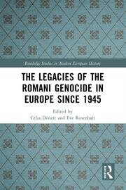 The Legacies of the Romani Genocide in Europe since 1945 book cover