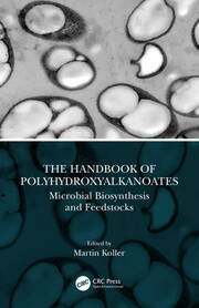 The Handbook of Polyhydroxyalkanoates: Microbial Biosynthesis and Feedstocks book cover
