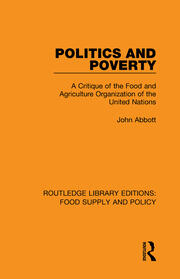 Politics and Poverty: A Critique of the Food and Agriculture Organization of the United Nations book cover