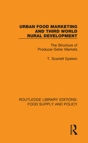 Urban Food Marketing and Third World Rural Development: The Structure of Producer-Seller Markets book cover