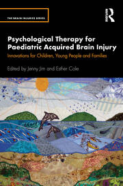 Psychological Therapy for Paediatric Acquired Brain Injury: Innovations for Children, Young People and Families book cover
