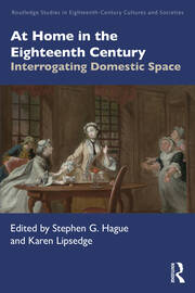 At Home in the Eighteenth Century: Interrogating Domestic Space book cover
