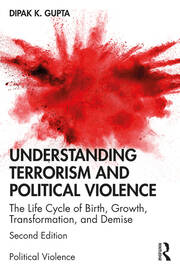 Understanding Terrorism and Political Violence: The Life Cycle of Birth, Growth, Transformation, and Demise book cover