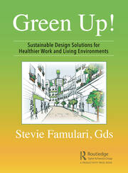 Green Up!: Sustainable Design Solutions for Healthier Work and Living Environments book cover