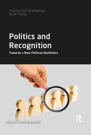 Politics and Recognition: Towards a New Political Aesthetics book cover