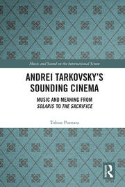 Andrei Tarkovsky's Sounding Cinema: Music and Meaning from Solaris to The Sacrifice book cover
