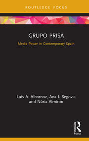 Grupo Prisa: Media Power in Contemporary Spain book cover