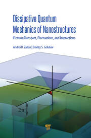 Dissipative Quantum Mechanics of Nanostructures: Electron Transport, Fluctuations, and Interactions book cover