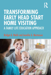 Transforming Early Head Start Home Visiting: A Family Life Education Approach book cover