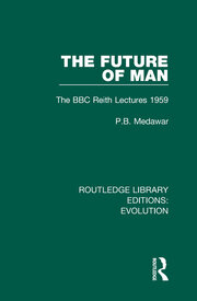 The Future of Man: The BBC Reith Lectures 1959 book cover