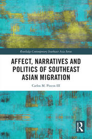 Affect, Narratives and Politics of Southeast Asian Migration book cover