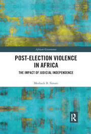 Post-Election Violence in Africa: The Impact of Judicial Independence book cover