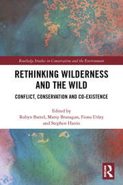 Rethinking Wilderness and the Wild: Conflict, Conservation and Co-existence book cover