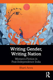 Writing Gender, Writing Nation: Women’s Fiction in Post-Independence India book cover