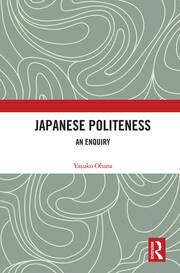 Japanese Politeness: An Enquiry book cover