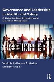 Governance and Leadership in Health and Safety: A Guide for Board Members and Executive Management book cover