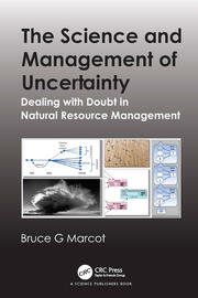 The Science and Management of Uncertainty: Dealing with Doubt in Natural Resource Management book cover