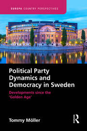 Political Party Dynamics and Democracy in Sweden:: Developments since the ‘Golden Age’ book cover