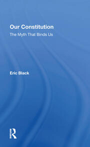 Our Constitution: The Myth That Binds Us book cover