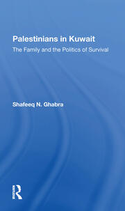 Palestinians In Kuwait: The Family And The Politics Of Survival book cover