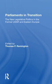 Parliaments In Transition: The New Legislative Politics In The Former Ussr And Eastern Europe book cover