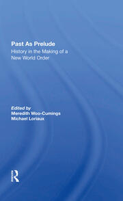 Past As Prelude: History In The Making Of A New World Order book cover