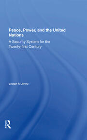 Peace, Power, And The United Nations: A Security System For The Twentyfirst Century book cover