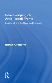 Peacekeeping On Arabisraeli Fronts: Lessons From The Sinai And Lebanon book cover