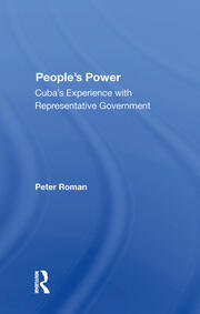 People's Power: Cuba's Experience With Representative Government book cover