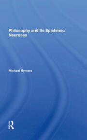 Philosophy And Its Epistemic Neuroses book cover