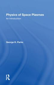 Physics Of Space Plasmas: An Introduction book cover